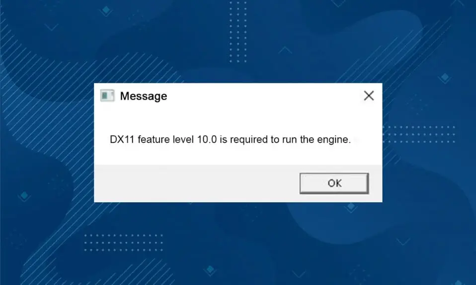 How to fix DX11 feature level 10.0 is required error in Windows