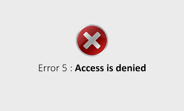 How to fix System error 5 Access denied error in Windows
